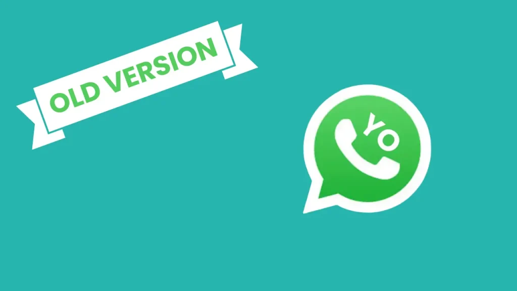 Yo Whatsapp Old Versions